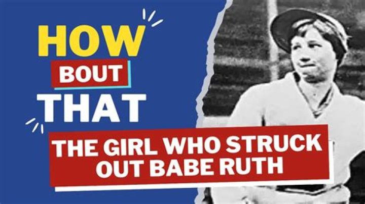 The Story Of The 17-Year-Old Girl Who Struck Out Babe Ruth